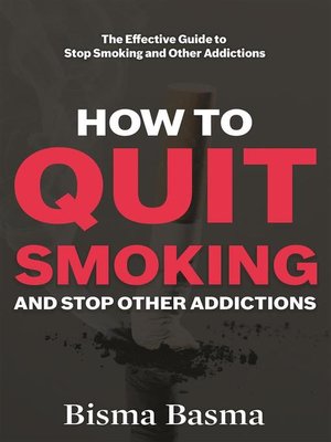 cover image of How to Quit Smoking and Stop Other Addictions